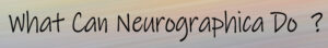 What can Neurographica do?